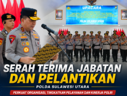 AKBP Abdul Kholik Emban Amanah Baru di Kotamobagu, Kapolda Sulut Tekankan Profesionalisme
